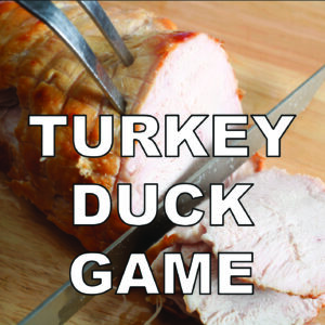 Turkey, Duck & Game